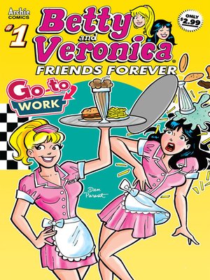 cover image of Betty & Veronica Friends Forever: Go To Work (2019), Issue 1